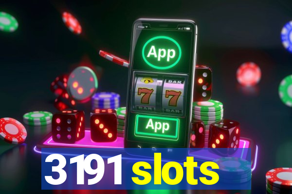 3191 slots